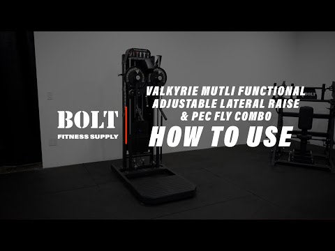 VALKYRIE MULTI-FUNCTION ADJUSTABLE LATERAL RAISE PEC FLY COMBO